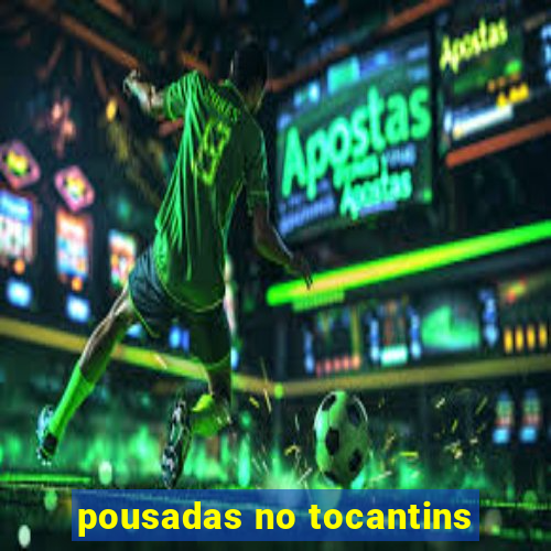 pousadas no tocantins