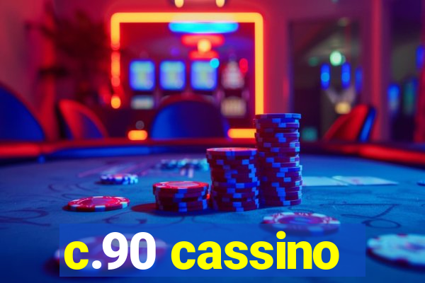 c.90 cassino