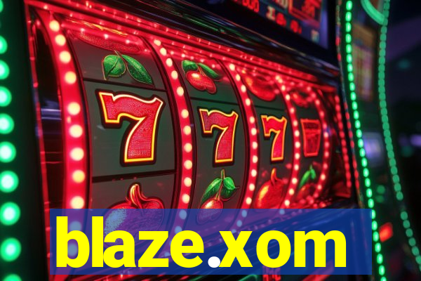 blaze.xom