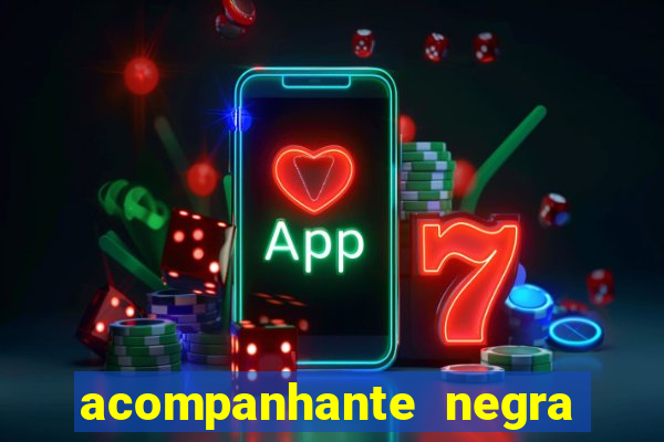 acompanhante negra sao paulo