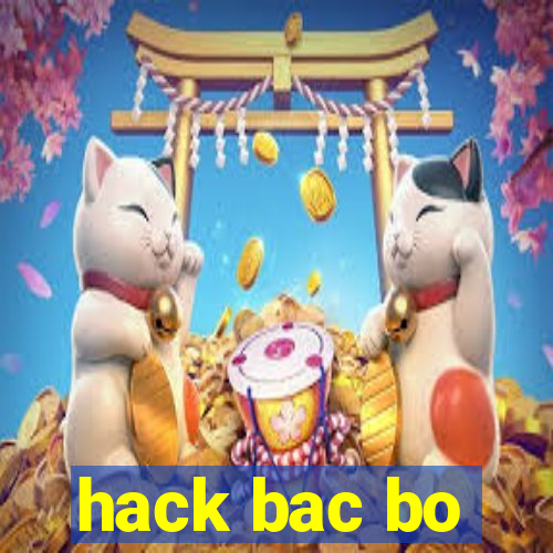 hack bac bo