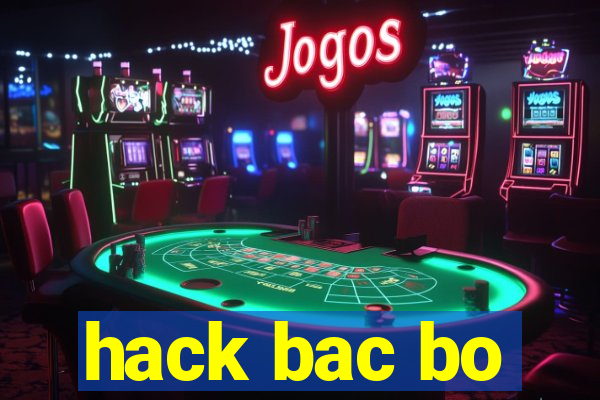 hack bac bo