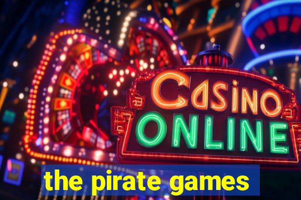 the pirate games