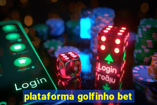 plataforma golfinho bet