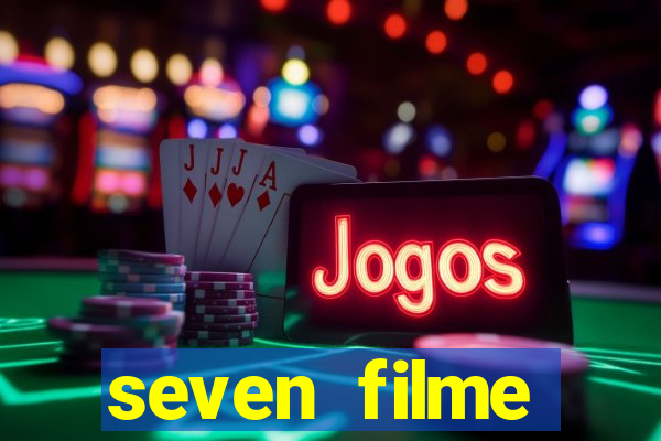 seven filme completo dublado