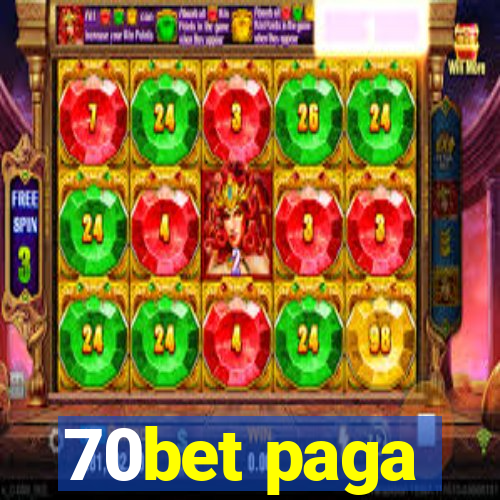 70bet paga