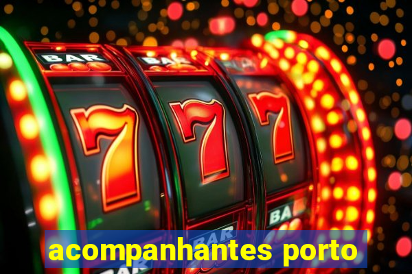 acompanhantes porto