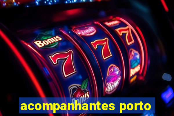 acompanhantes porto