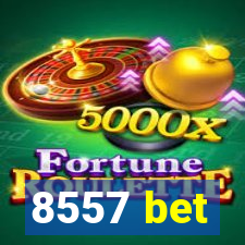 8557 bet