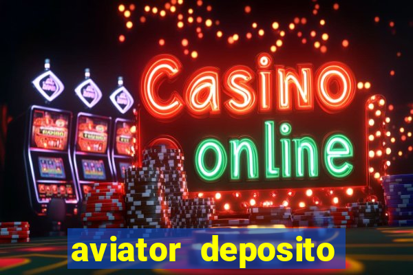 aviator deposito minimo 1 real