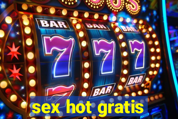 sex hot gratis