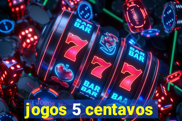 jogos 5 centavos