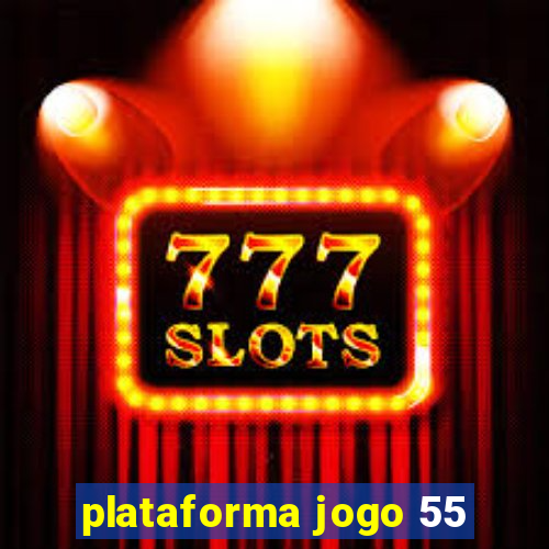 plataforma jogo 55