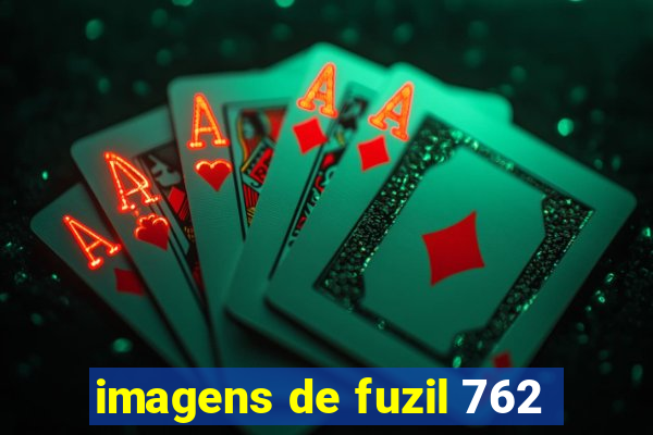 imagens de fuzil 762