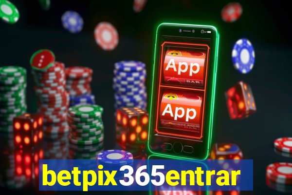 betpix365entrar