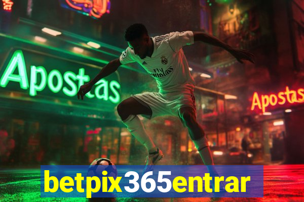 betpix365entrar