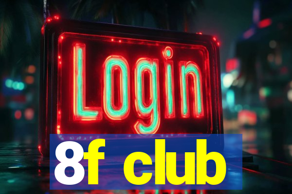 8f club