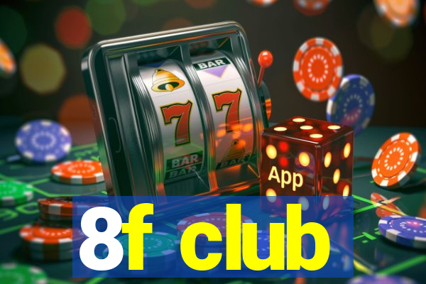 8f club