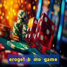 eroge! h mo game mo kaihatsu zanmai