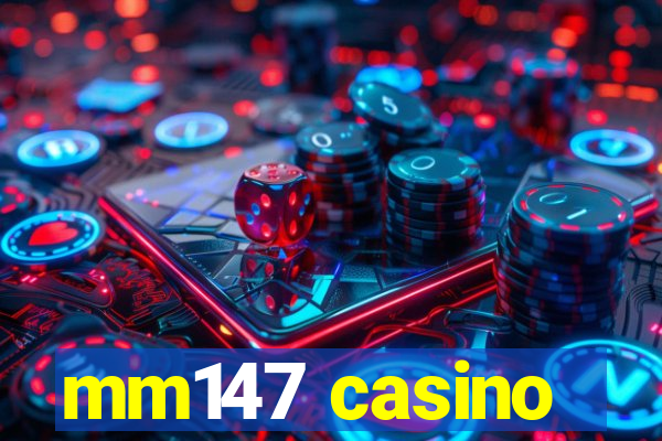mm147 casino