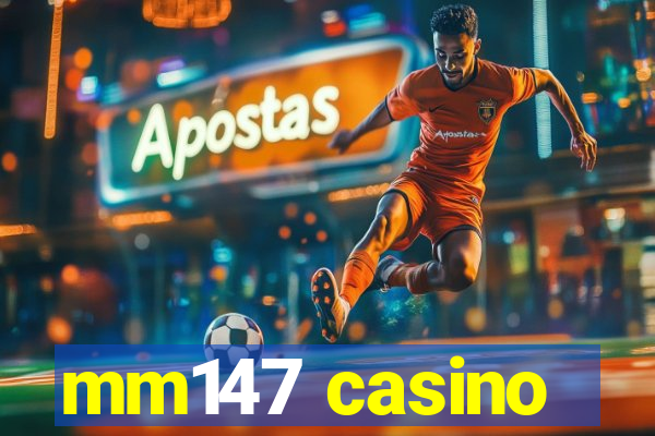 mm147 casino