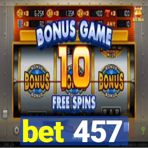 bet 457