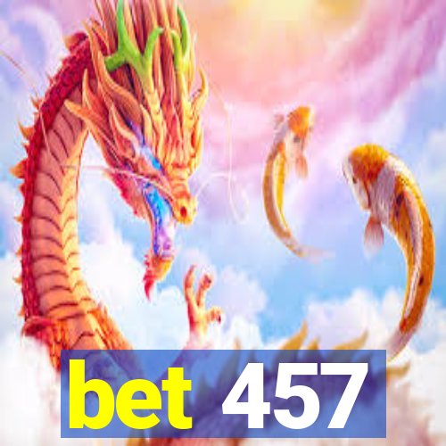 bet 457