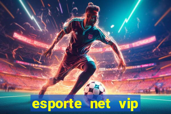 esporte net vip bet apostas