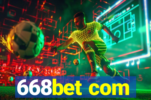 668bet com
