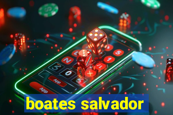 boates salvador