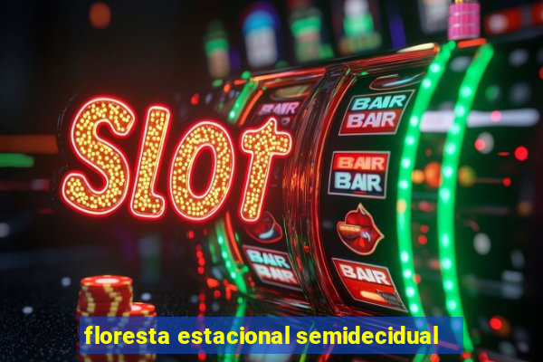 floresta estacional semidecidual