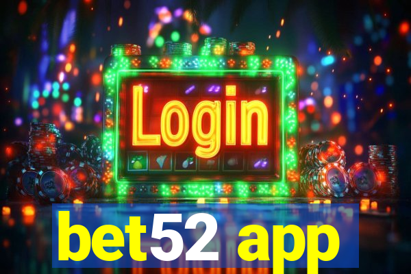 bet52 app