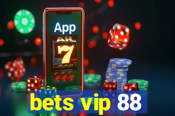bets vip 88