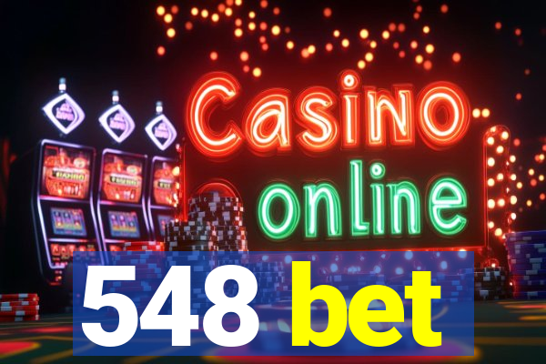 548 bet