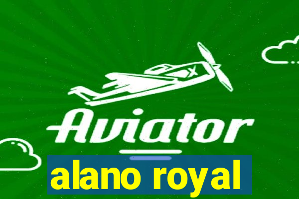 alano royal