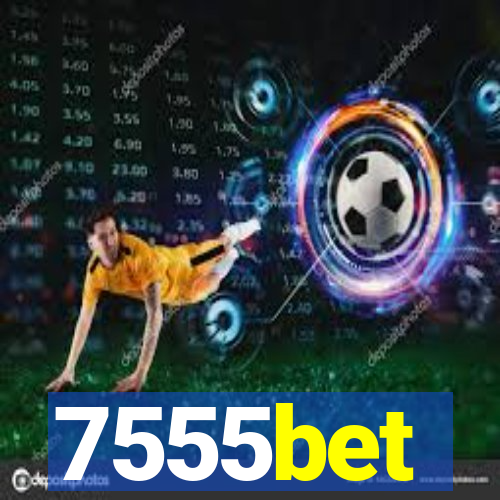 7555bet