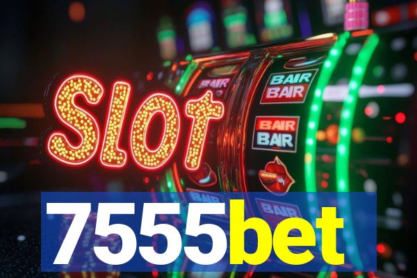 7555bet