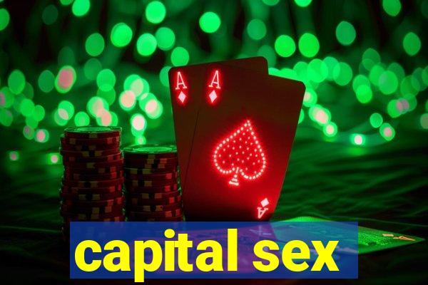 capital sex