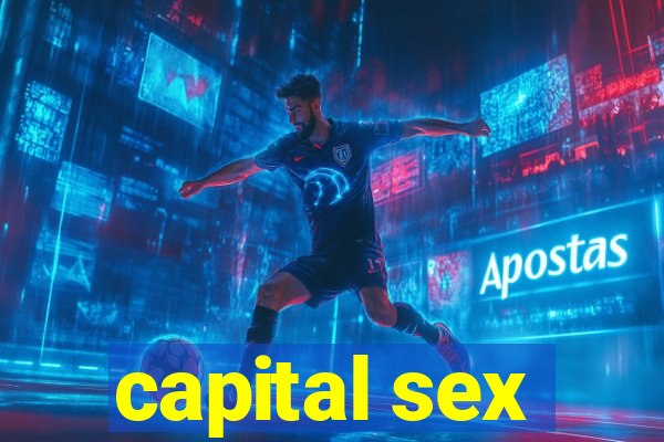 capital sex