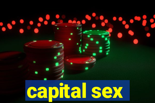 capital sex
