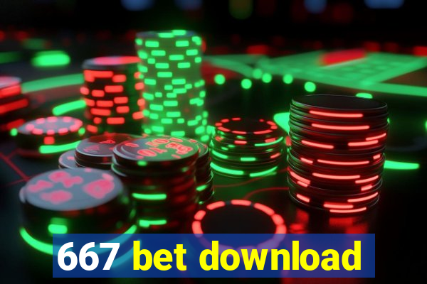 667 bet download
