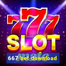 667 bet download