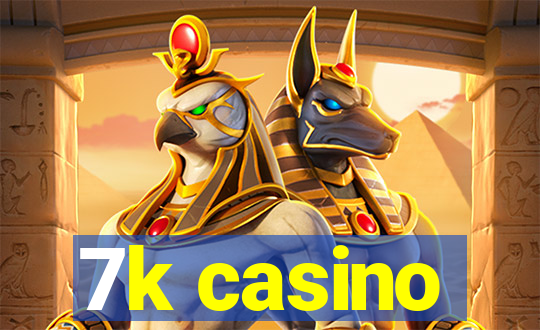 7k casino