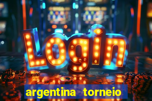 argentina torneio betano tabela
