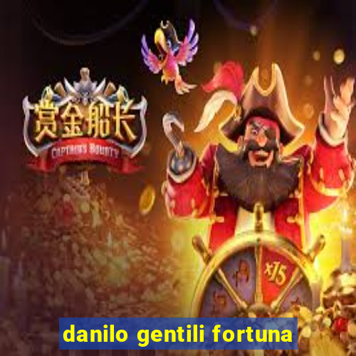 danilo gentili fortuna