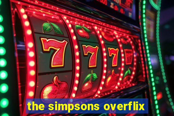 the simpsons overflix