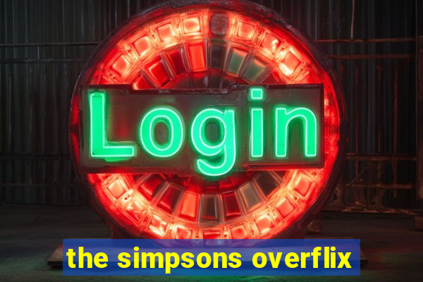 the simpsons overflix