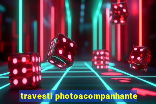 travesti photoacompanhante