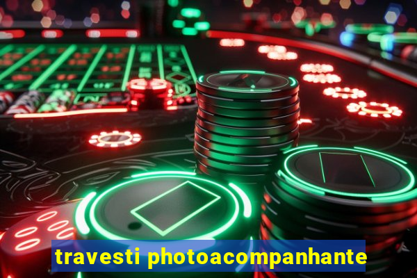 travesti photoacompanhante