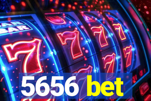 5656 bet